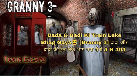 granny gaming beast|Dada & Dadi Ki Train Leke Bhag Gaya [Granny 3] .